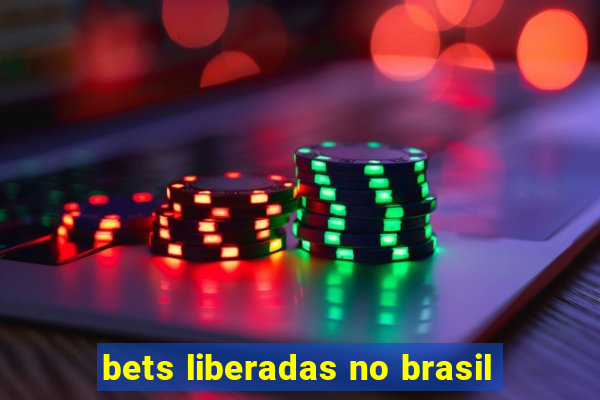 bets liberadas no brasil